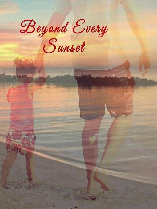 Title details for Beyond Every Sunset by Angela Schmeling - Available
